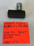 Parker , 600 S- 11HY /hydraulic Flow Valve 5000 Psi/ 8 Gpm/one In Lot/ F-5. Fixed Price $46.00.