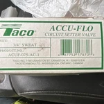 Taco Accu-flo Circuit Setter Valve 3/4" Sweat ACUF-075-AC-1. Fixed Price $60.00.